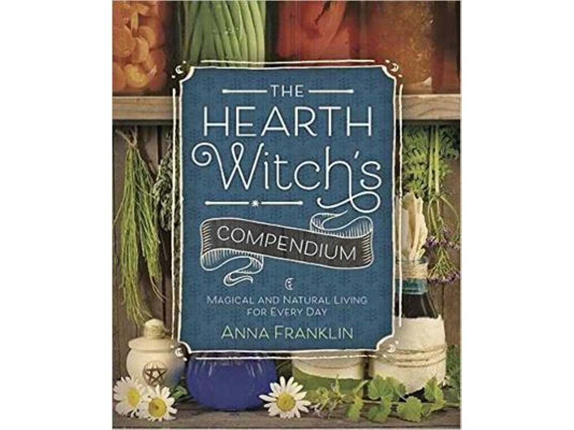 The Hearth Witch's Compendium de Anna Franklin (Inglés)