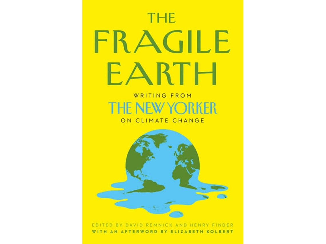 The Fragile Earth de David Remnick y Henry Finder (Inglés)