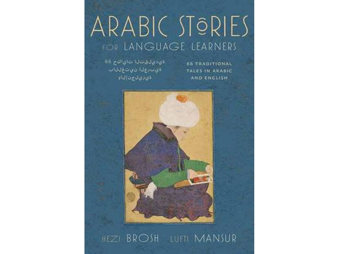 Arabic Stories for Language Learners de Hezi Brosh y Lutfi Mansur (Inglés)