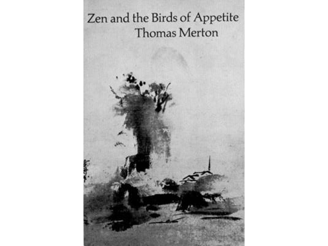 Zen and the Birds of Appetite by Thomas Merton (English)