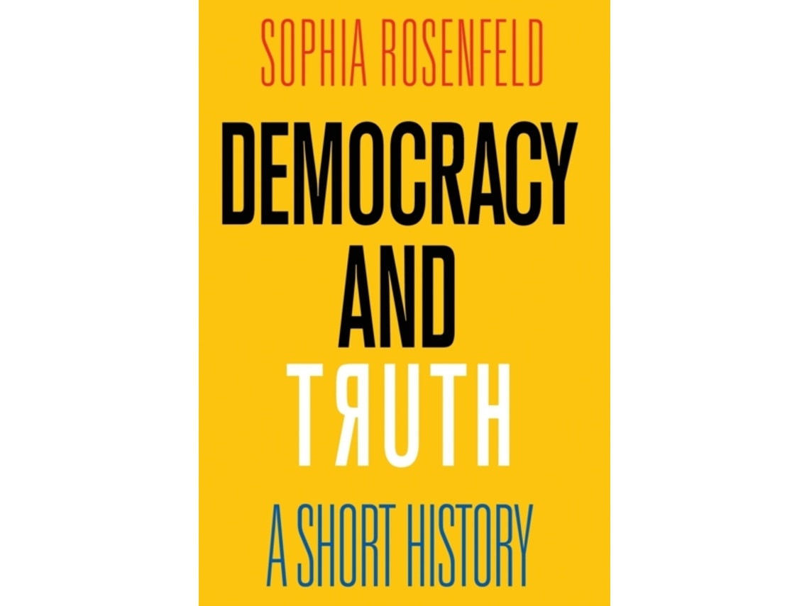 Democracy and Truth by Sophia Rosenfeld (English)