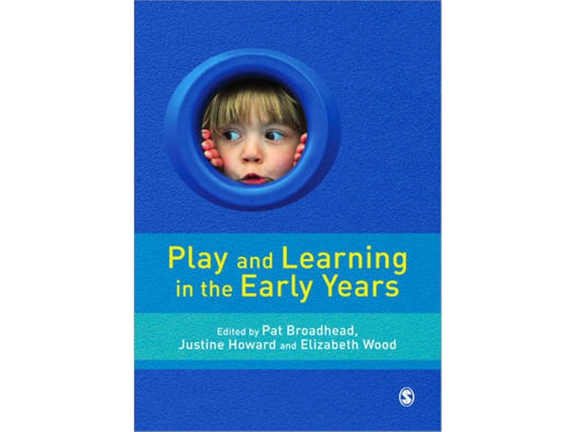 Play and Learning in the Early Years de Pat Broadhead (Inglés)