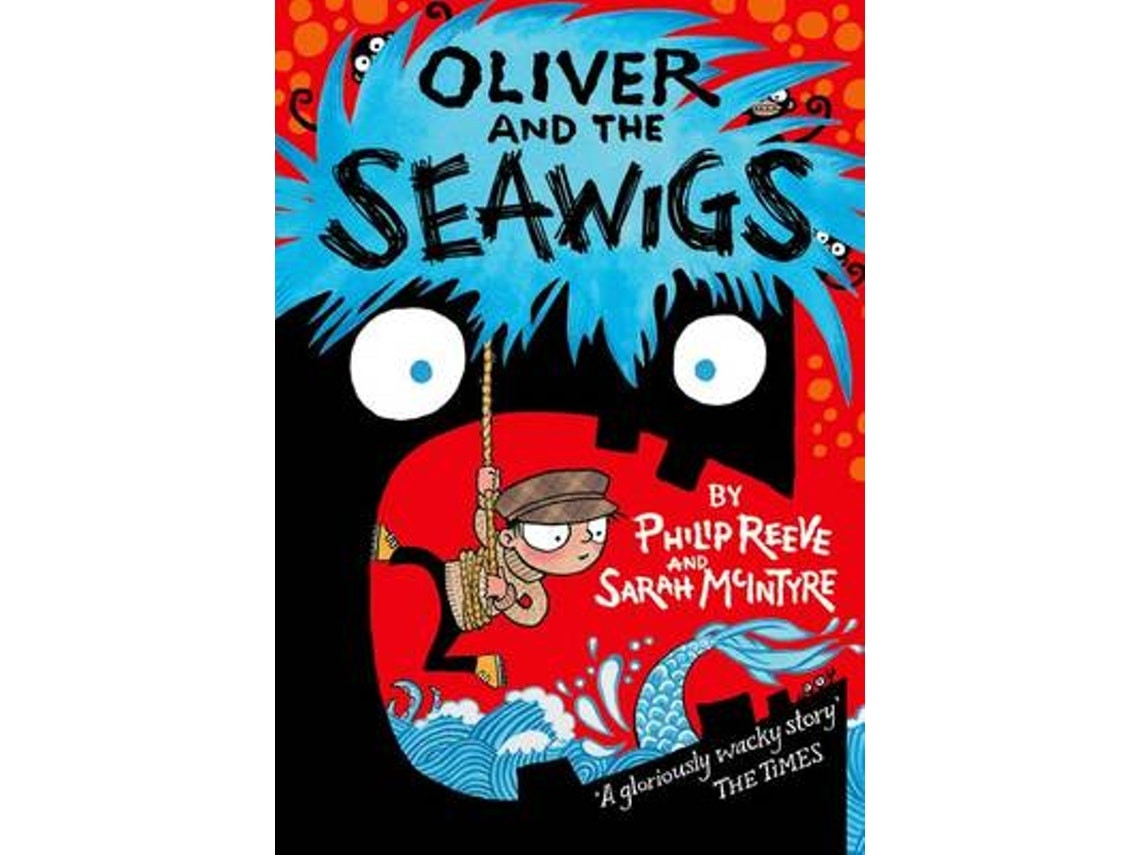 Oliver and the Seawigs de Philip Reeve (Inglés)