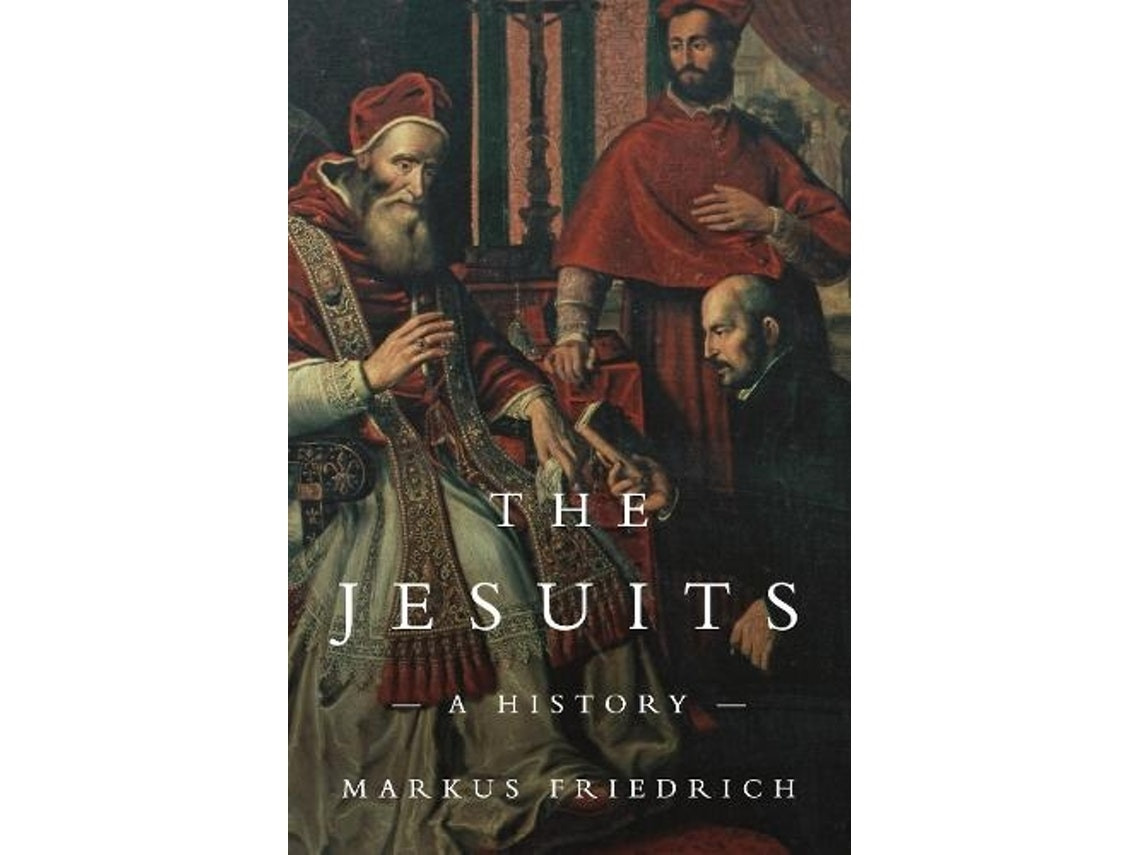 The Jesuits by Markus Friedrich (English)