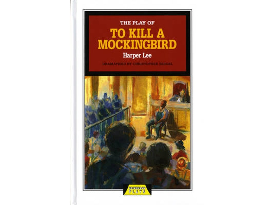 The Play of To Kill a Mockingbird de Harper Lee y Christopher Sergel (Inglés)