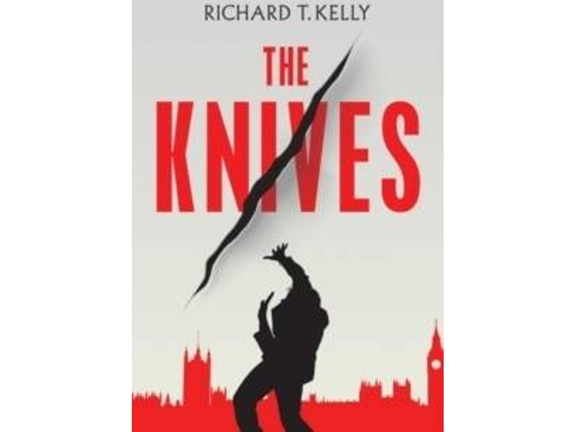 The Knives by Richard T. Kelly (English)