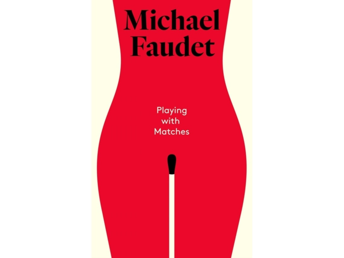 Playing With Matches de Michael Faudet (Inglés)