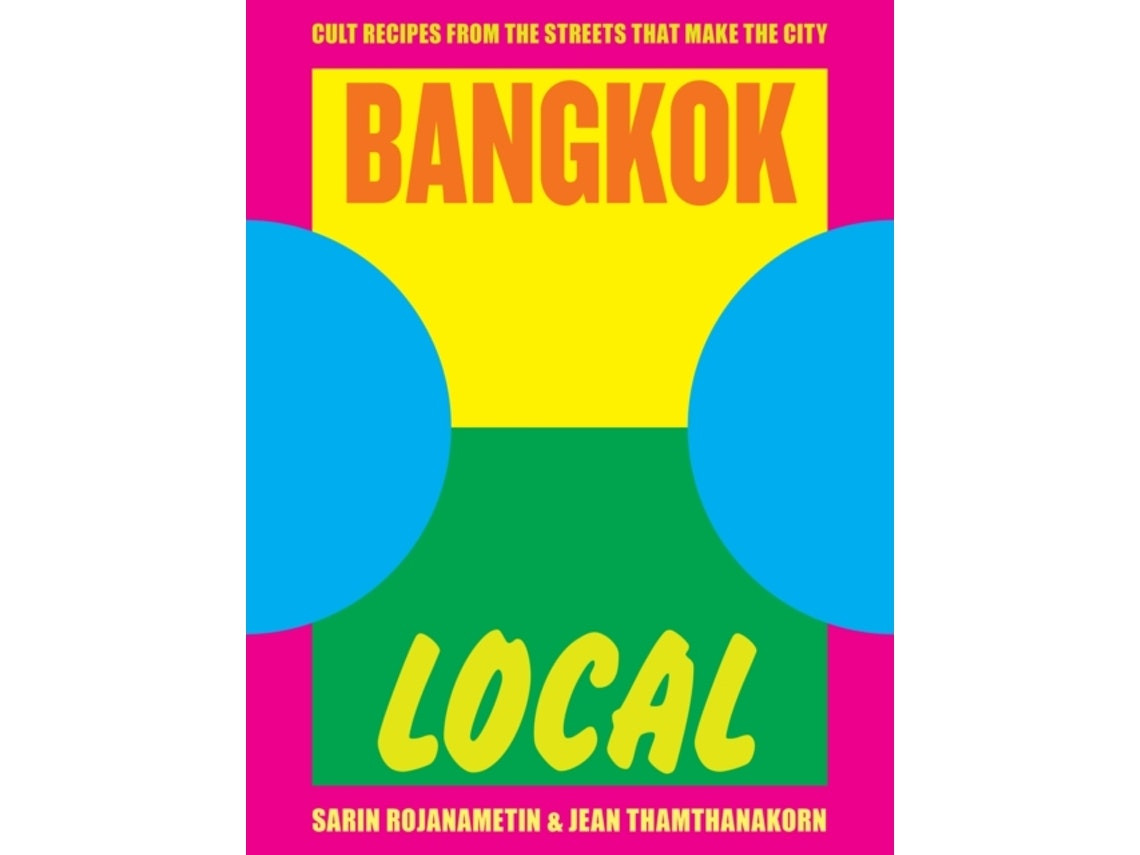 Bangkok Local de Sarin Rojanametin y Jean Thamthanakorn (Inglés)