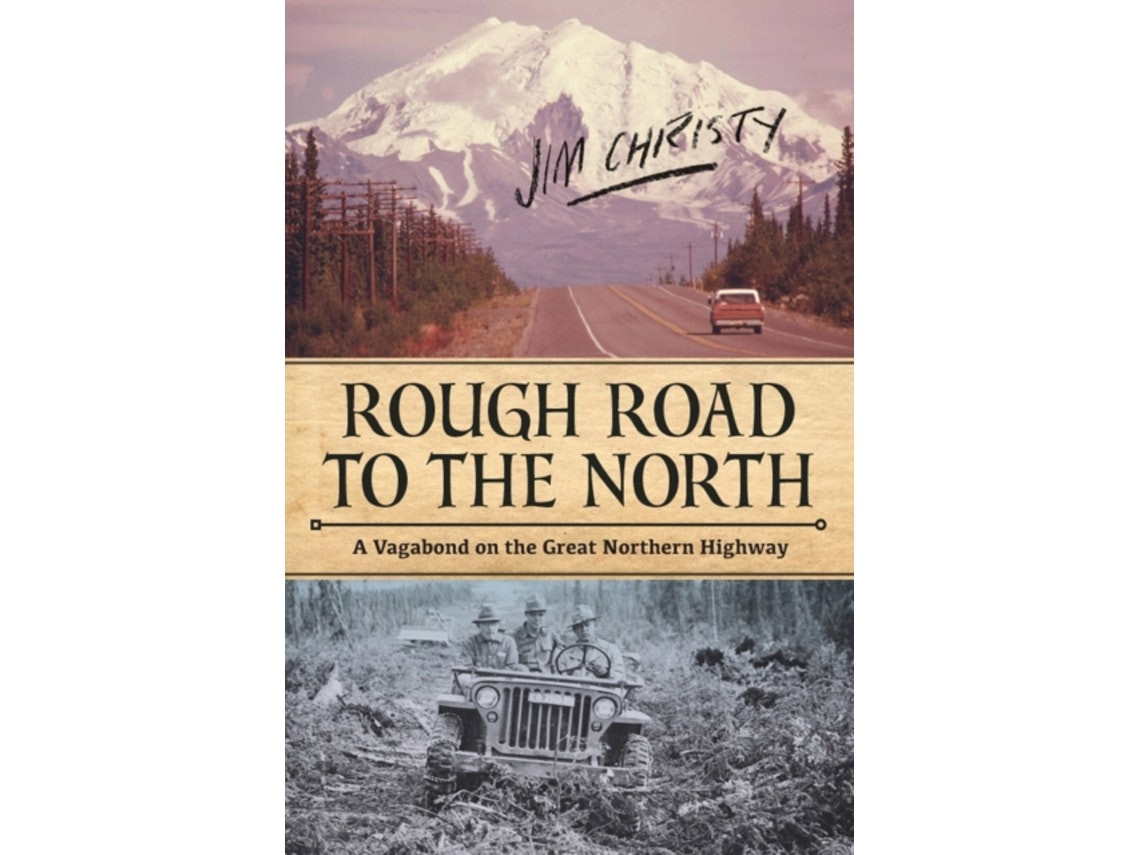 Rough Road to the North de Jim Christy (Inglés)
