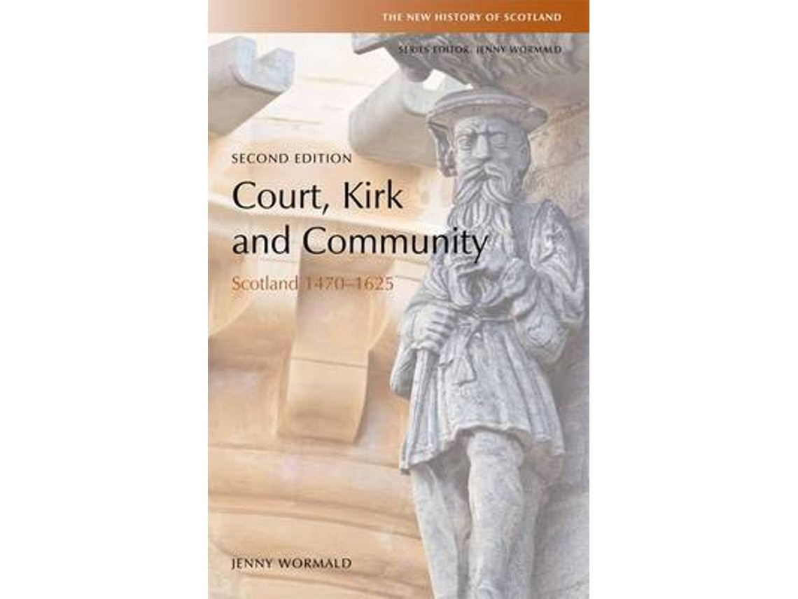 Court, Kirk and Community de Jenny Wormald (Inglés)