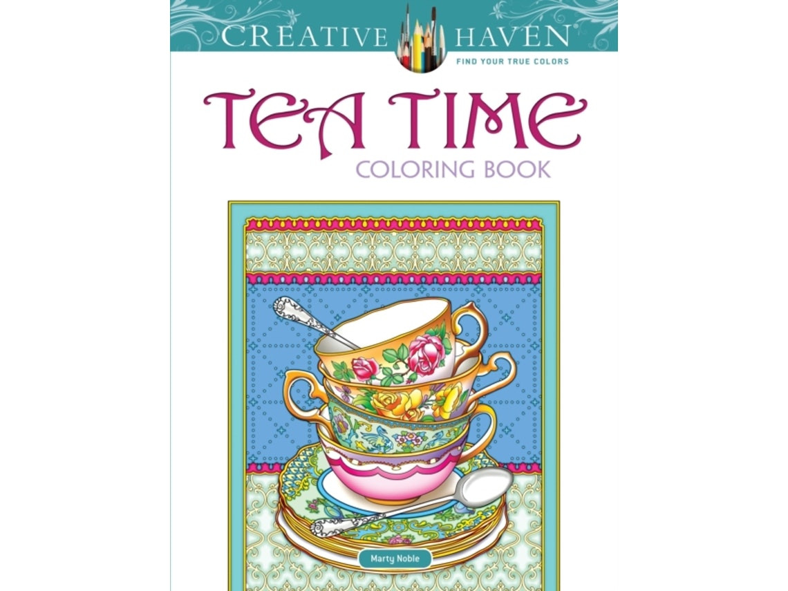 Creative Haven Teatime Coloring Book de Marty Noble (Inglés)