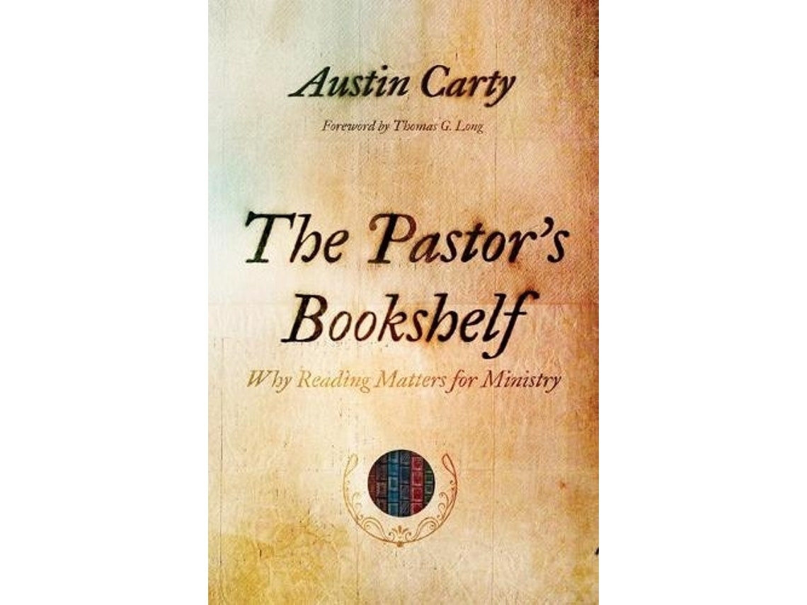 The Pastor's Bookshelf by Austin Carty (English)
