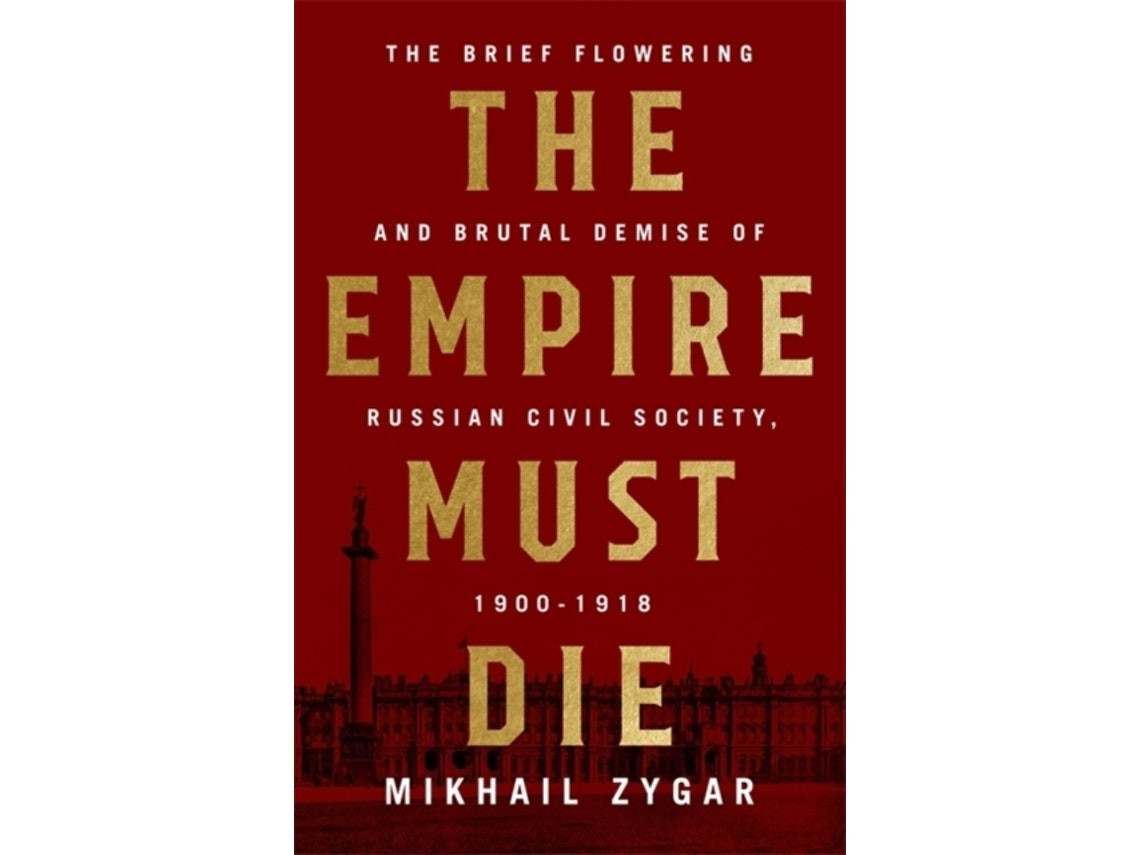 The Empire Must Die by Mikhail Zygar (English)