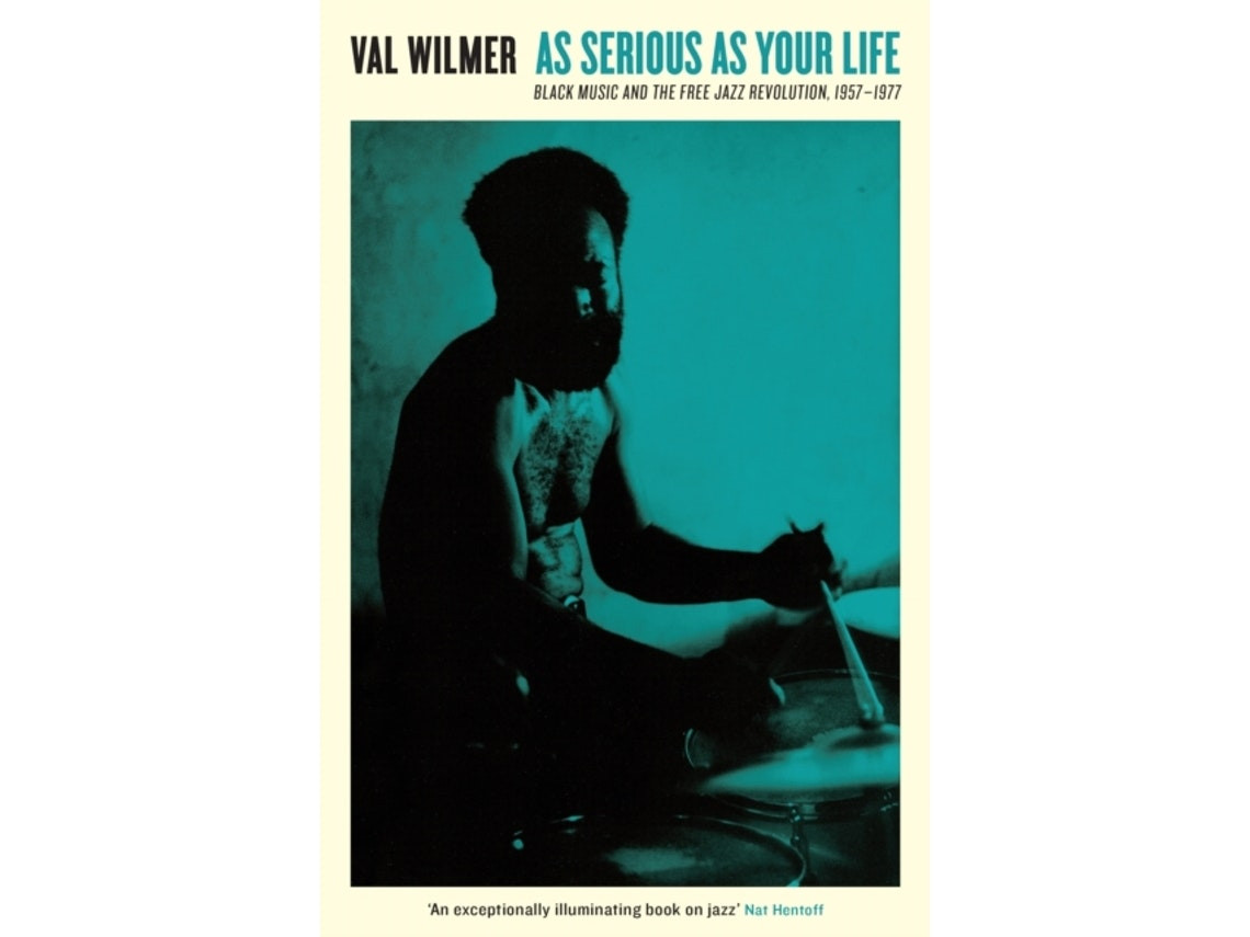 As Serious As Your Life by Val Wilmer (English)
