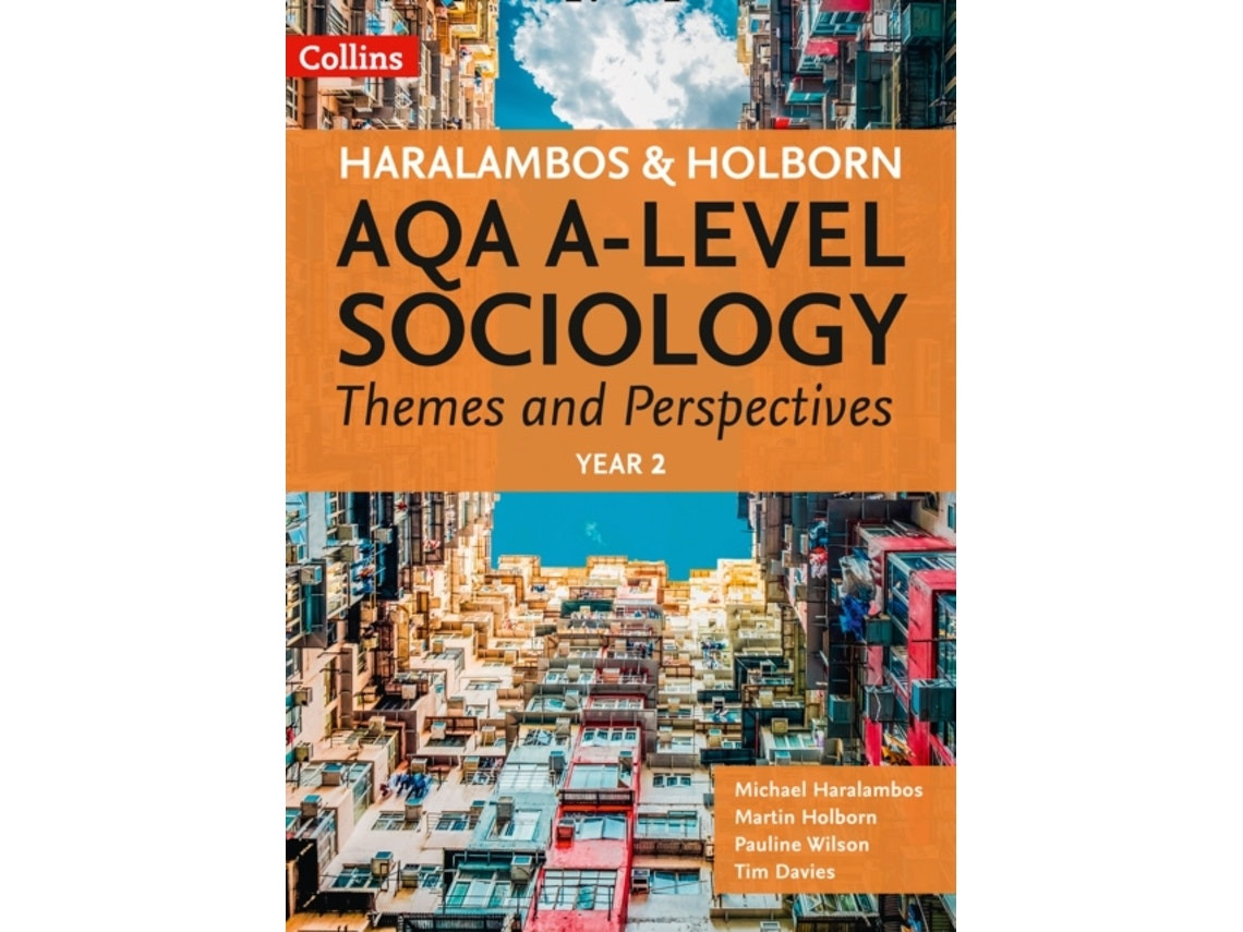 AQA A Level Sociology: Themes and Perspectives by Michael Haralambos, Martin Holborn, Pauline Wilson, Tim Davies (English)