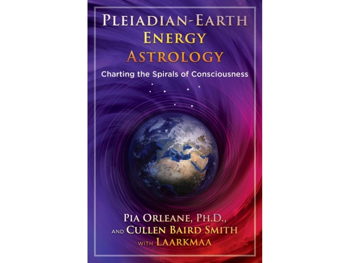 Pleiadian Earth Energy Astrology by Pia Orleane and Cullen Baird Smith (English)