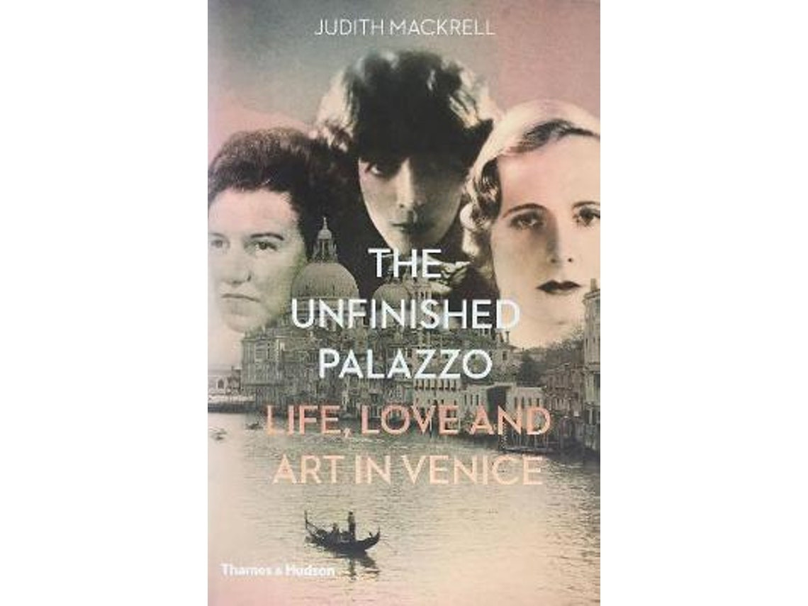 The Unfinished Palazzo by Judith Mackrell (English)