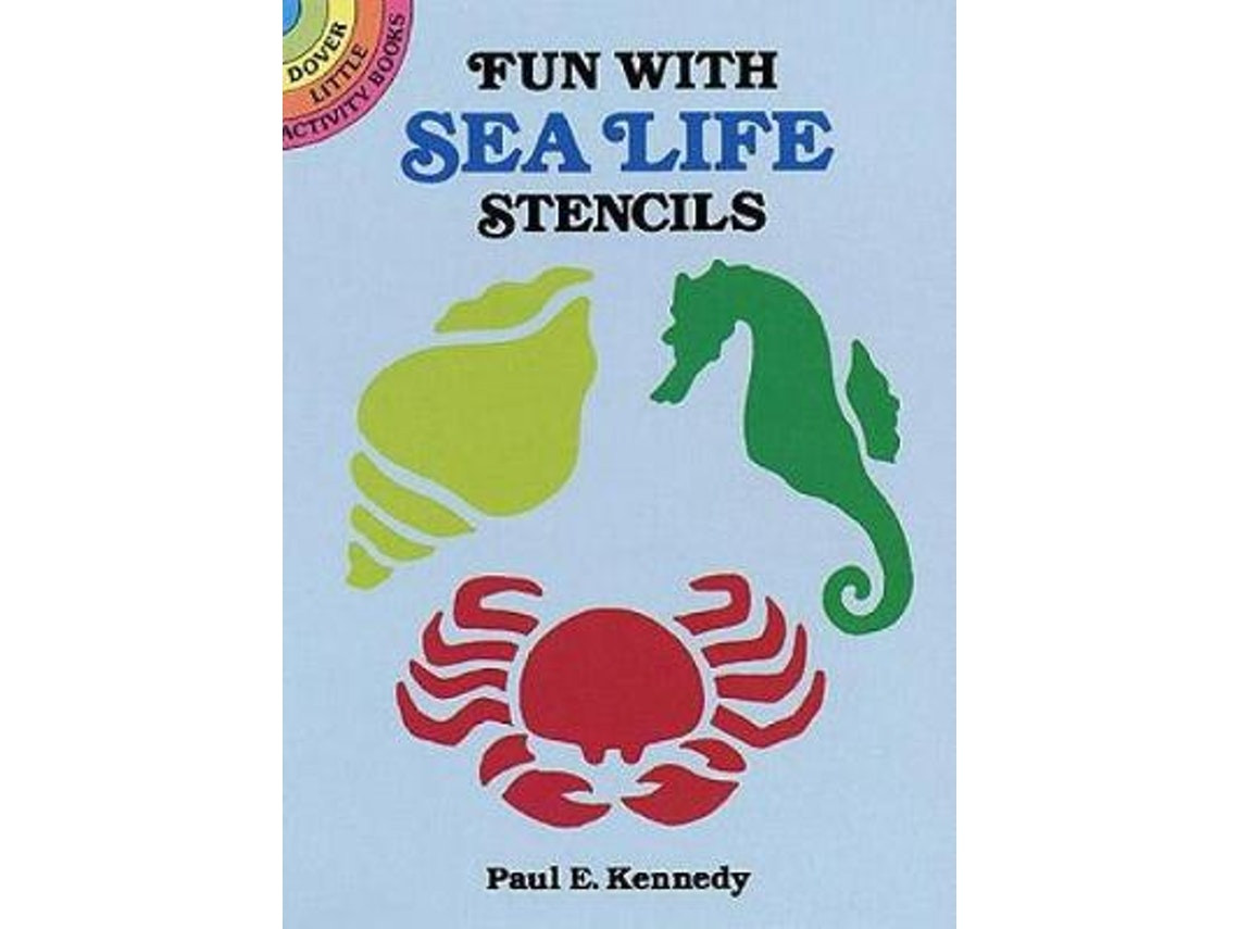 Fun with Sea Life Stencils de Paul E. Kennedy (Inglés)