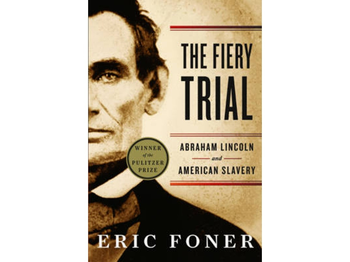 The Fiery Trial de Eric Foner (Inglés)
