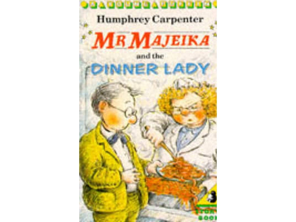 Mr Majeika and the Dinner Lady by Humphrey Carpenter (English)