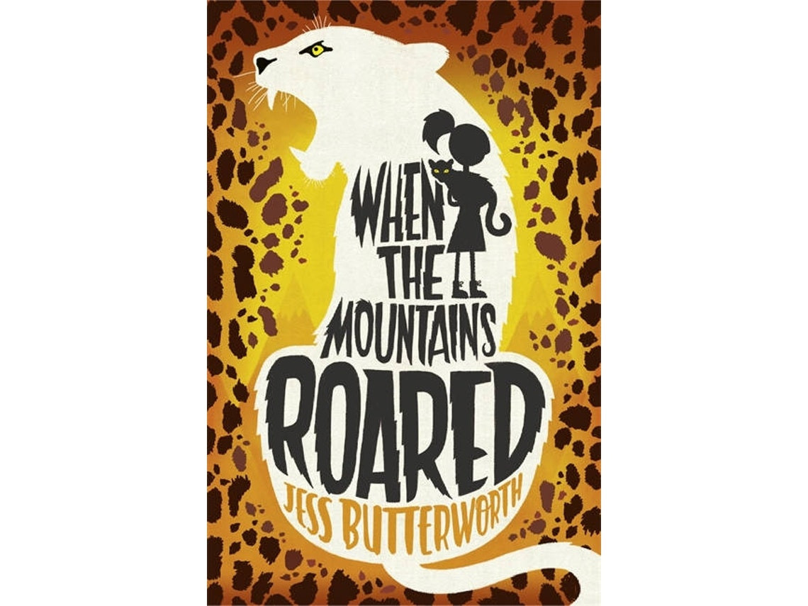 When the Mountains Roared de Jess Butterworth (Inglés)
