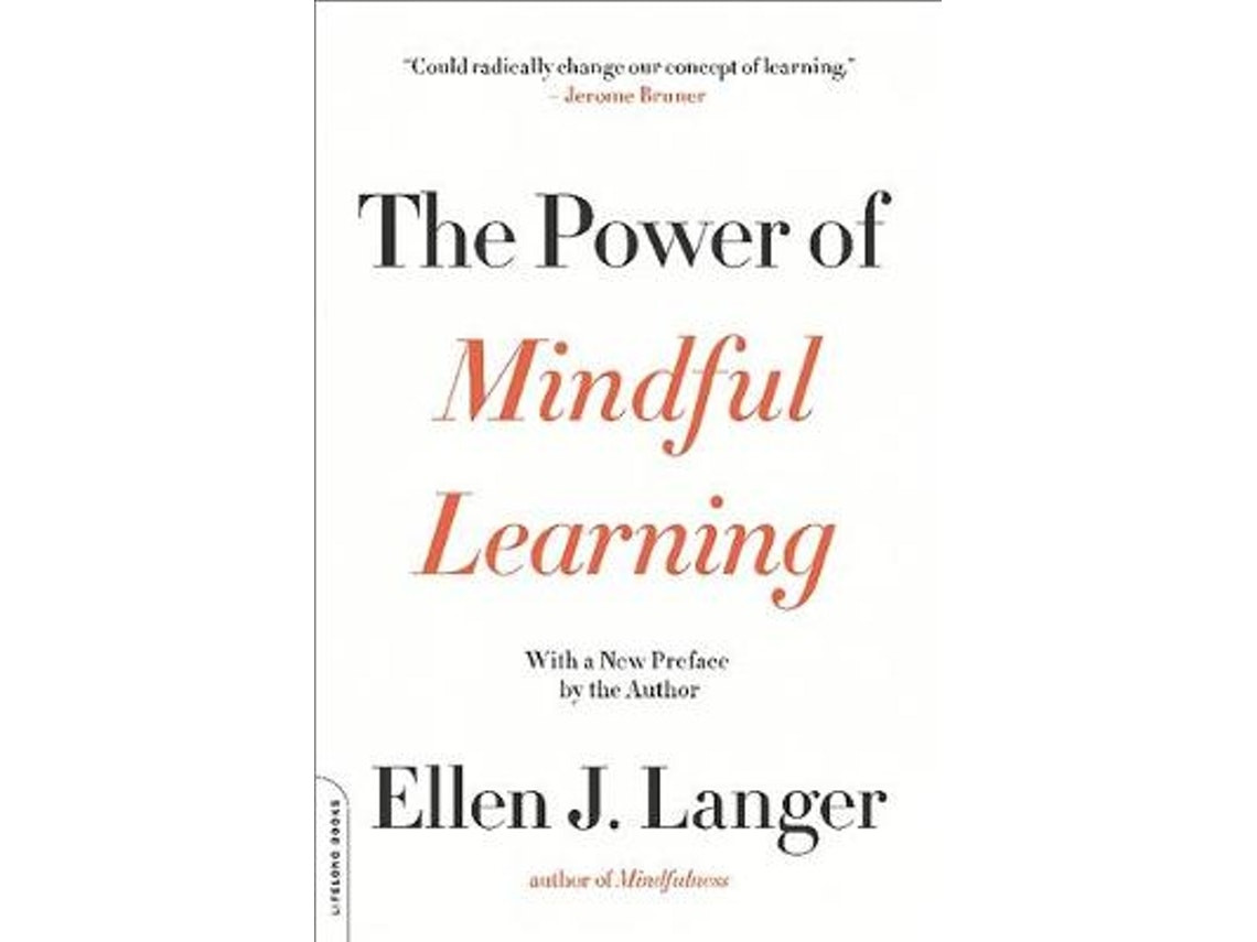 The Power of Mindful Learning by Ellen Langer (English)