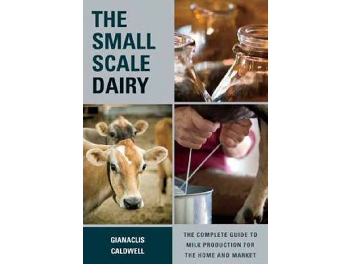 The Small-Scale Dairy by Gianaclis Caldwell (English)