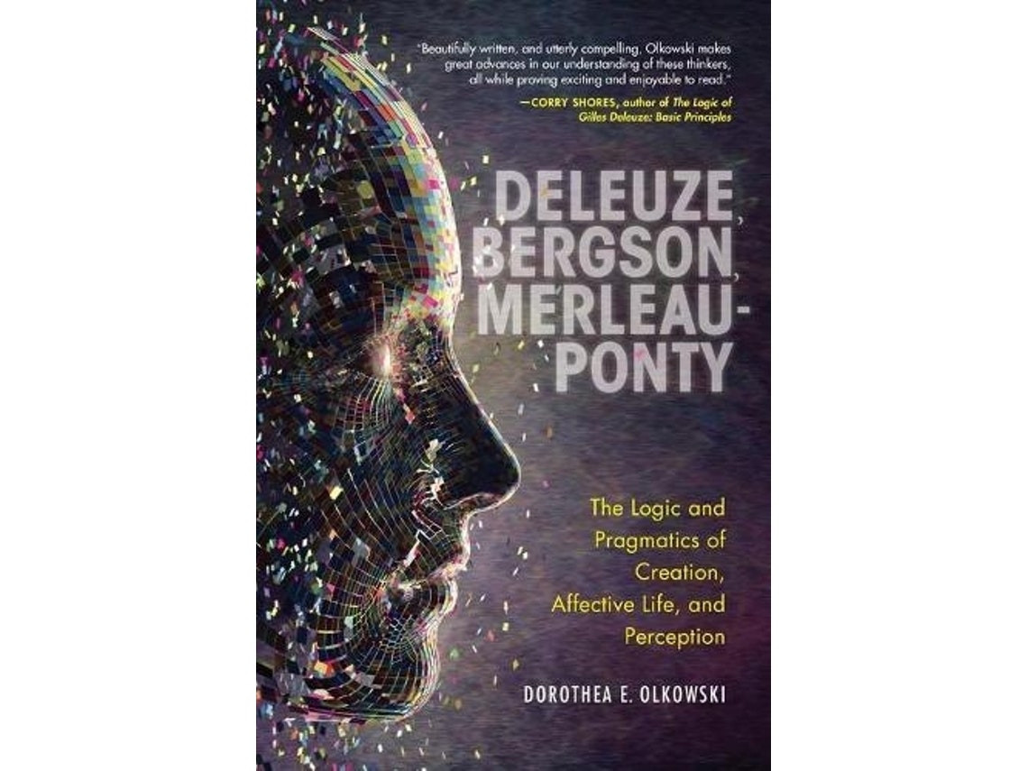 Deleuze, Bergson, Merleau-Ponty de Dorothea E. Olkowski (Inglés)