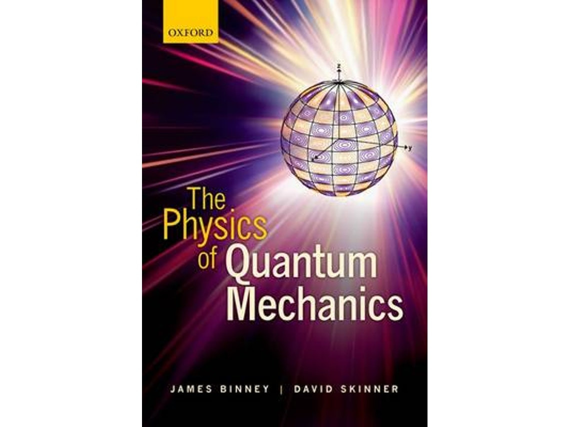 The Physics of Quantum Mechanics de Binney; Skinner (Inglés)