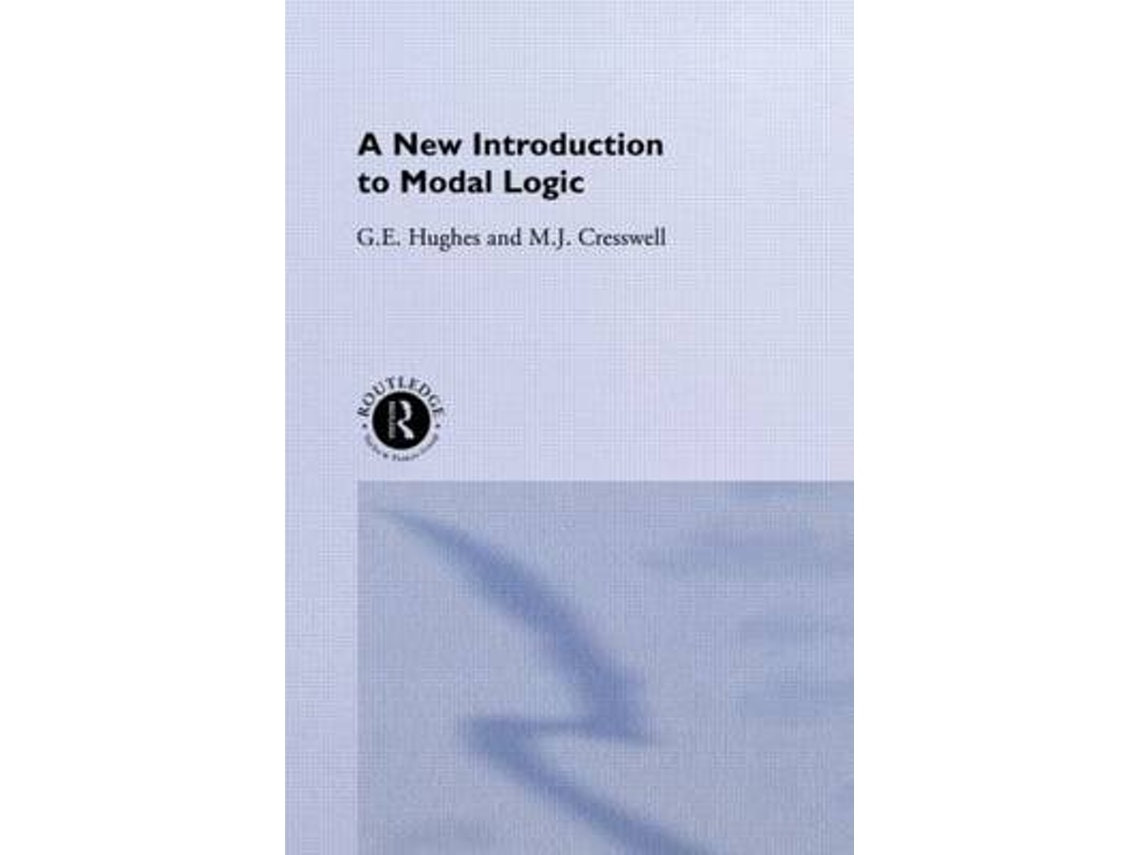 A New Introduction to Modal Logic de M.J. Cresswell y G.E. Hughes (Inglés)