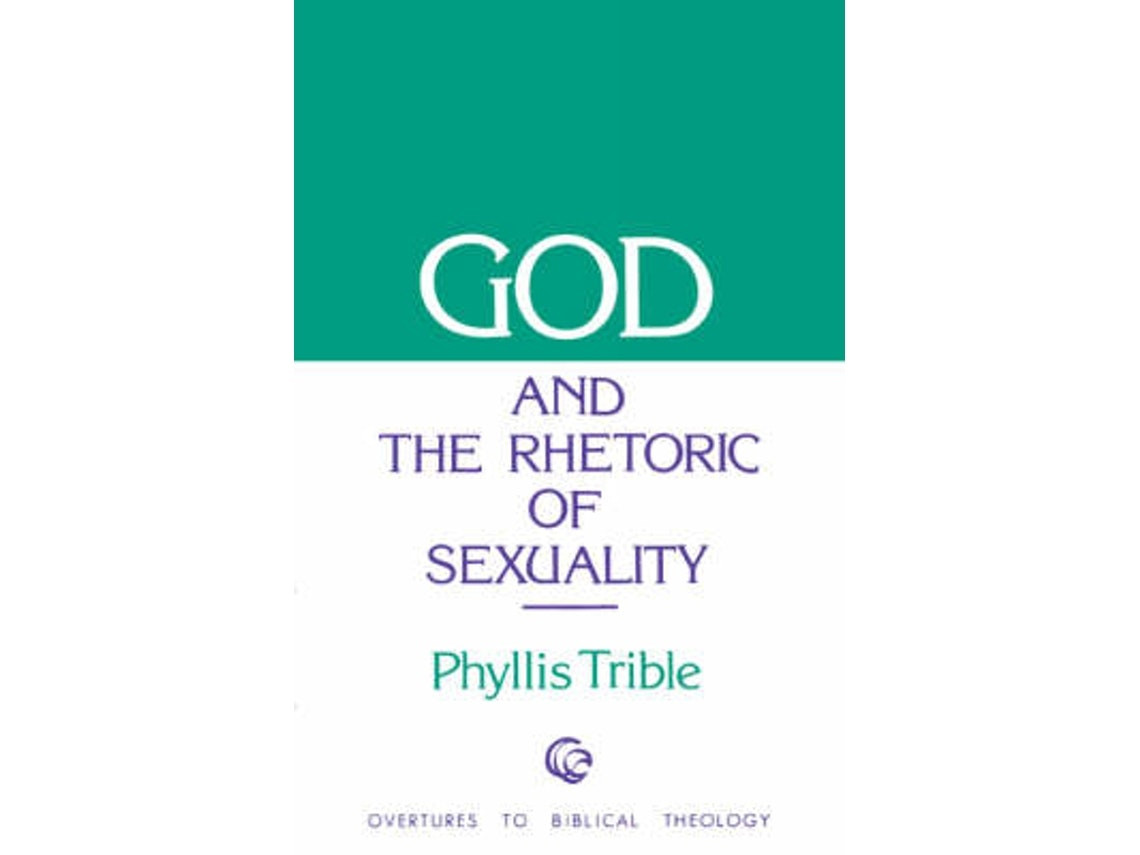 God and the Rhetoric of Sexuality by Phyllis Trible (English)