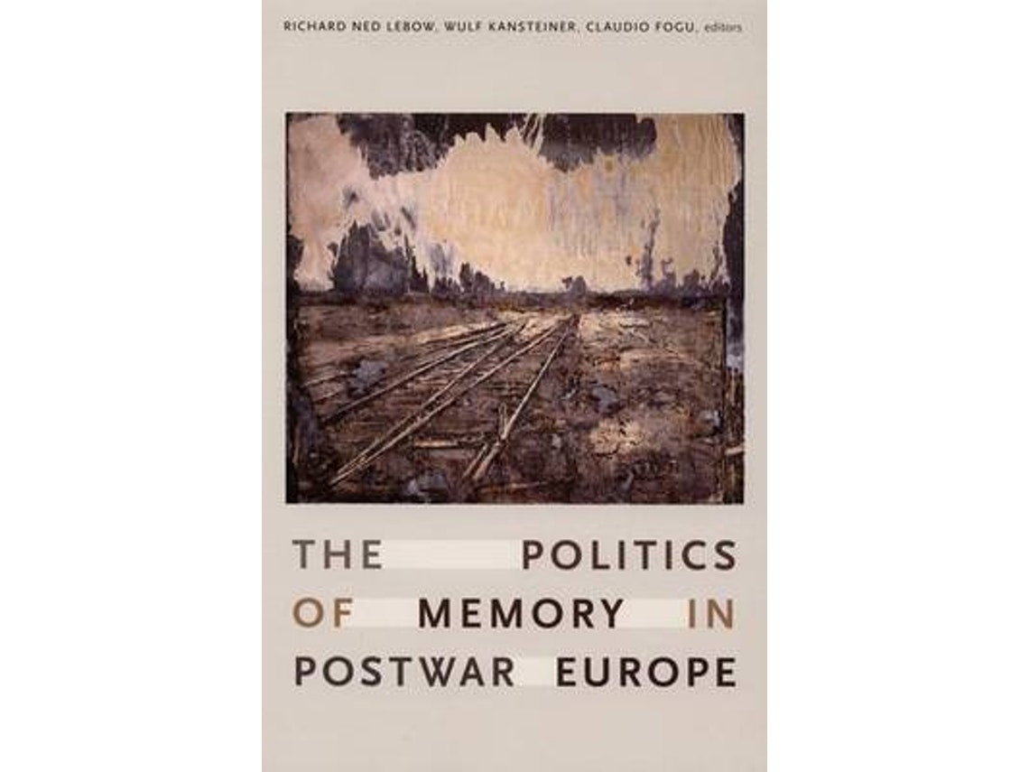 The Politics of Memory in Postwar Europe de Richard Ned Lebow (Inglés)