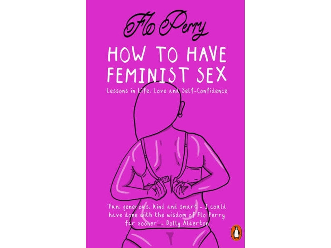 How To Have Feminist Sex de Flo Perry (Inglés)
