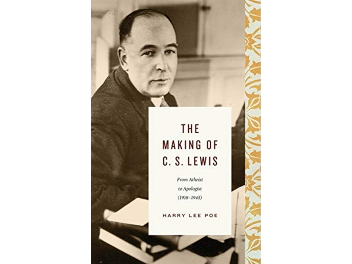 The Making of C S Lewis by Harry Lee Poe (English)