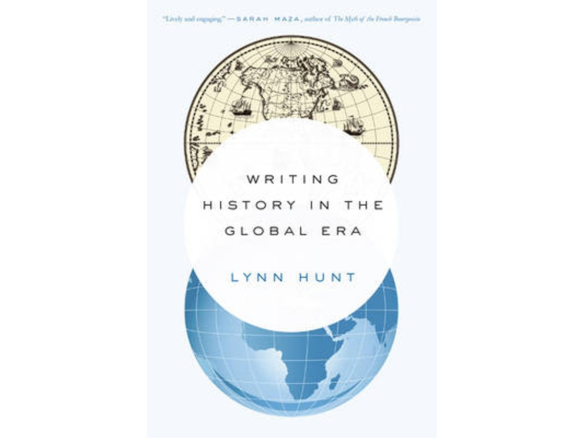 Writing History in the Global Era de Lynn (UCLA) Hunt (Inglés)