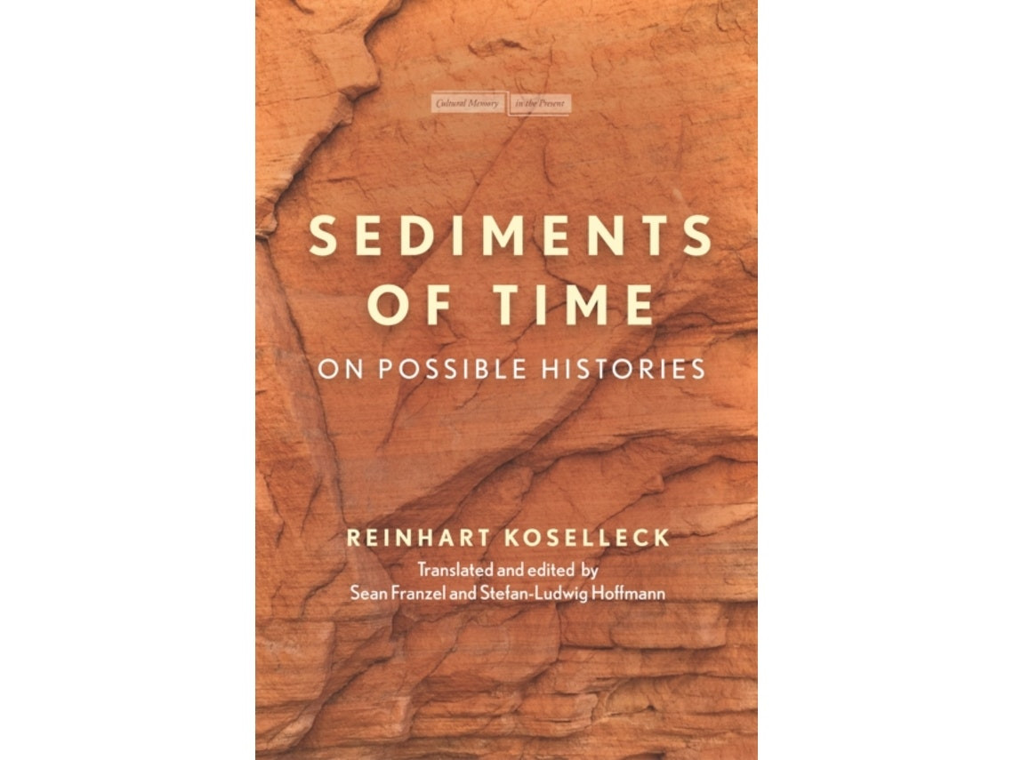 Sediments of Time de Reinhart Koselleck (Inglés)