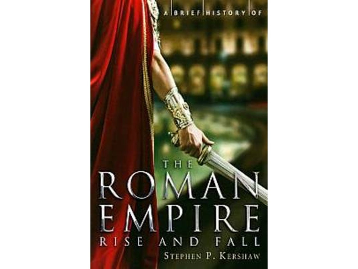 A Brief Story of the Roman Empire by Stephen Kershaw (English)