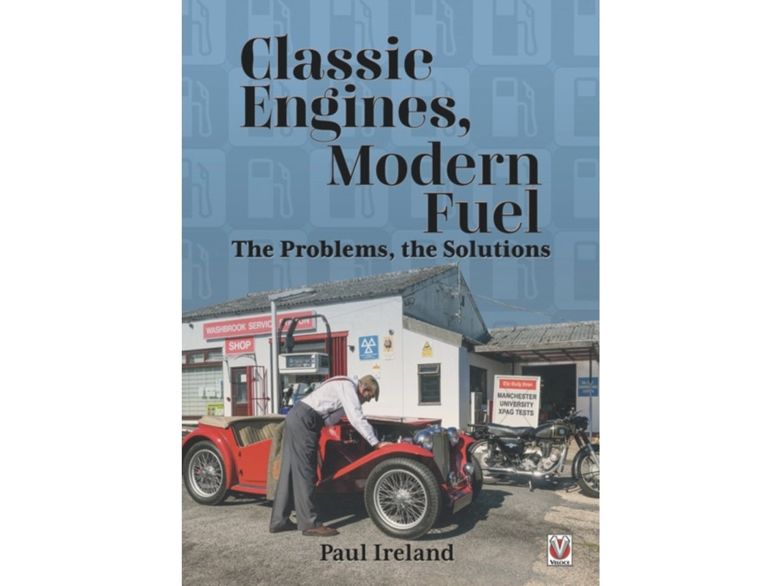Classic Engines, Modern Fuel de Paul Ireland (Inglés)