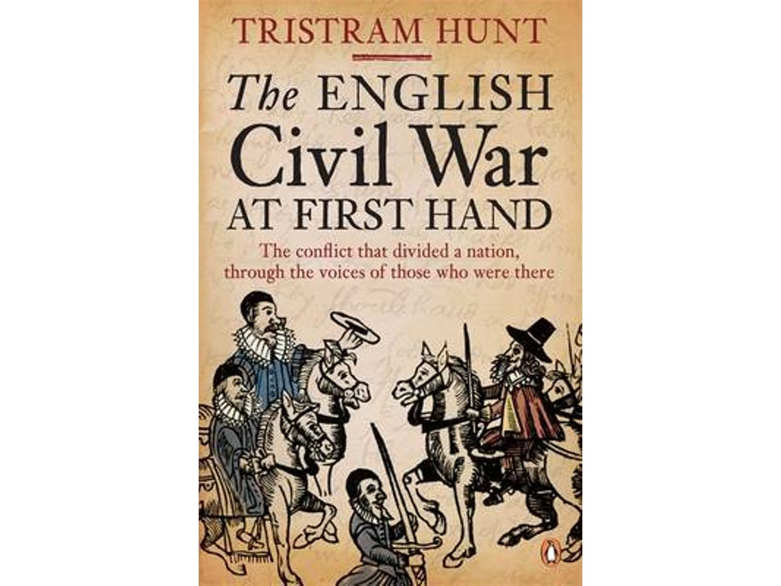 The English Civil War at First Hand de Tristram Hunt (Inglés)