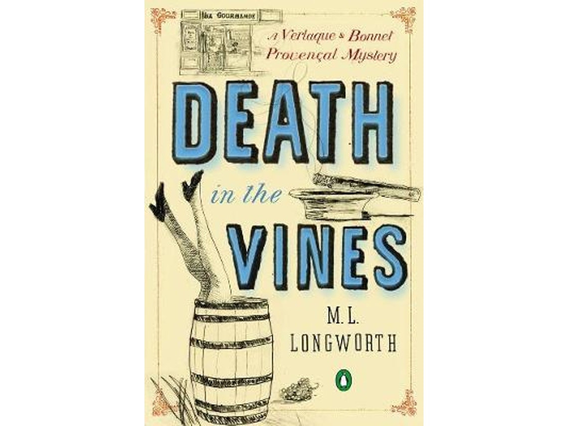Death in the Vines by M.L. Longworth (English)