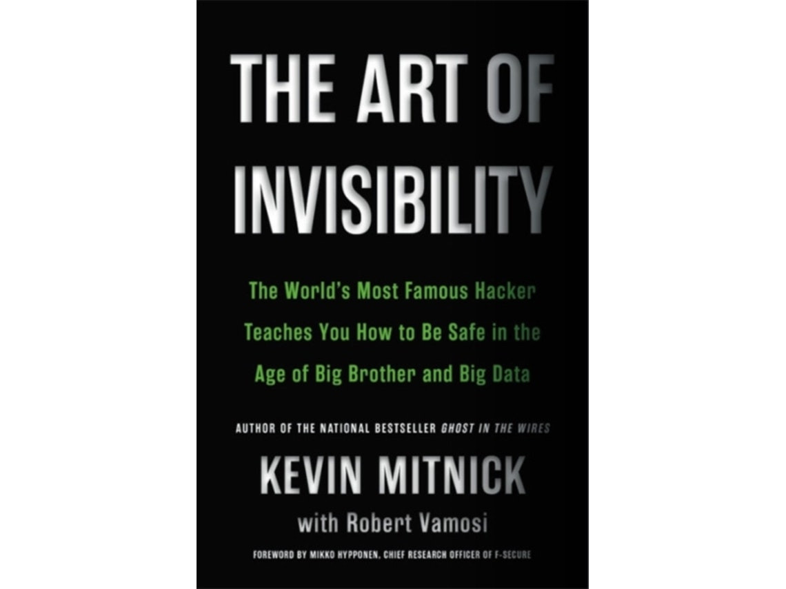 The Art of Invisibility de Kevin D. Mitnick y Robert Vamosi (Inglés)