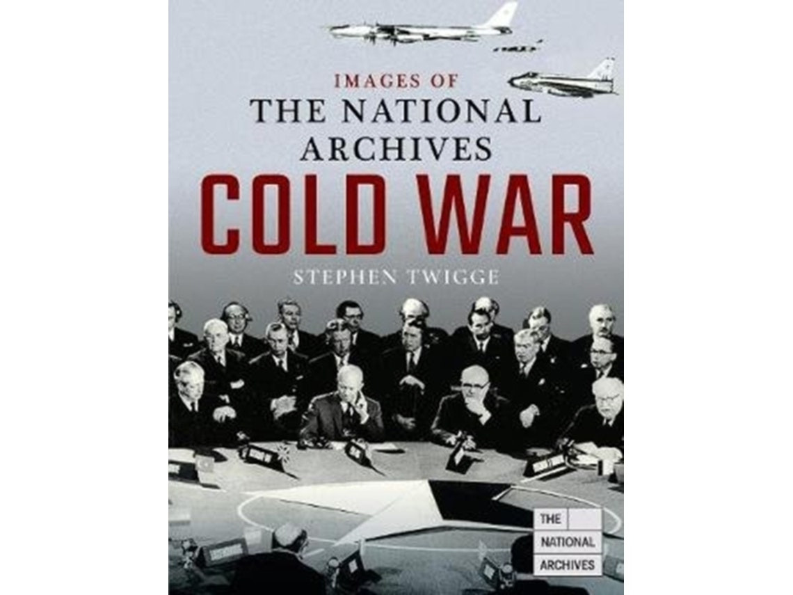 Images of the National Archives: Cold War de Stephen Twigge (Inglés)