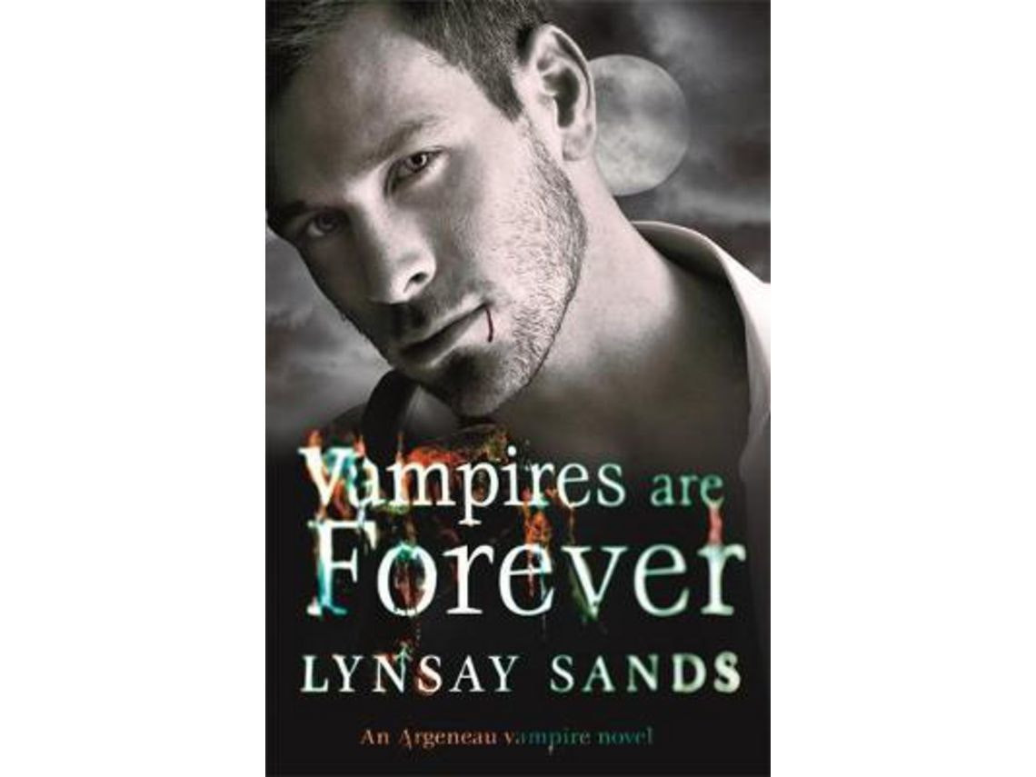 Vampires Are Forever de Lynsay Sands (Inglés)