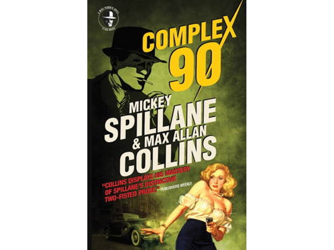 Mike Hammer: Complex 90 de Mickey Spillane y Max Allan Collins (Inglés)