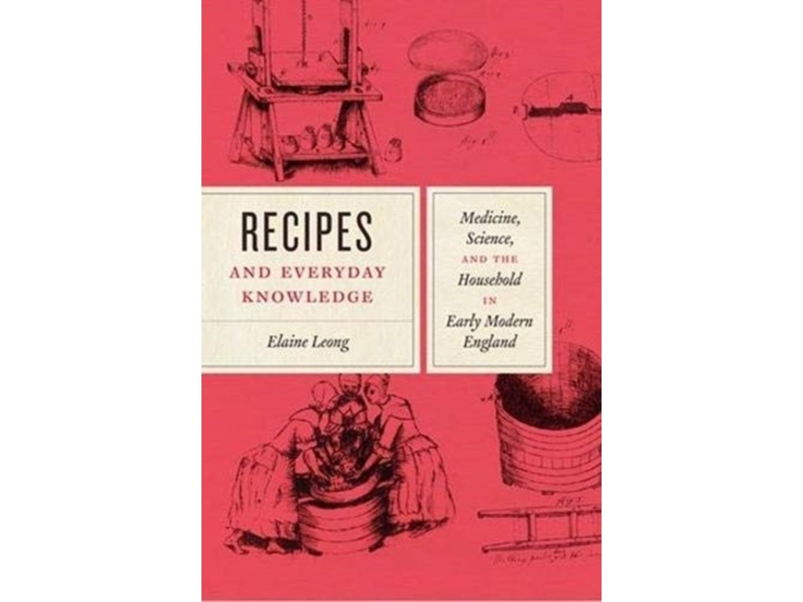 Recipes and Everyday Knowledge de Elaine Leong (Inglés)
