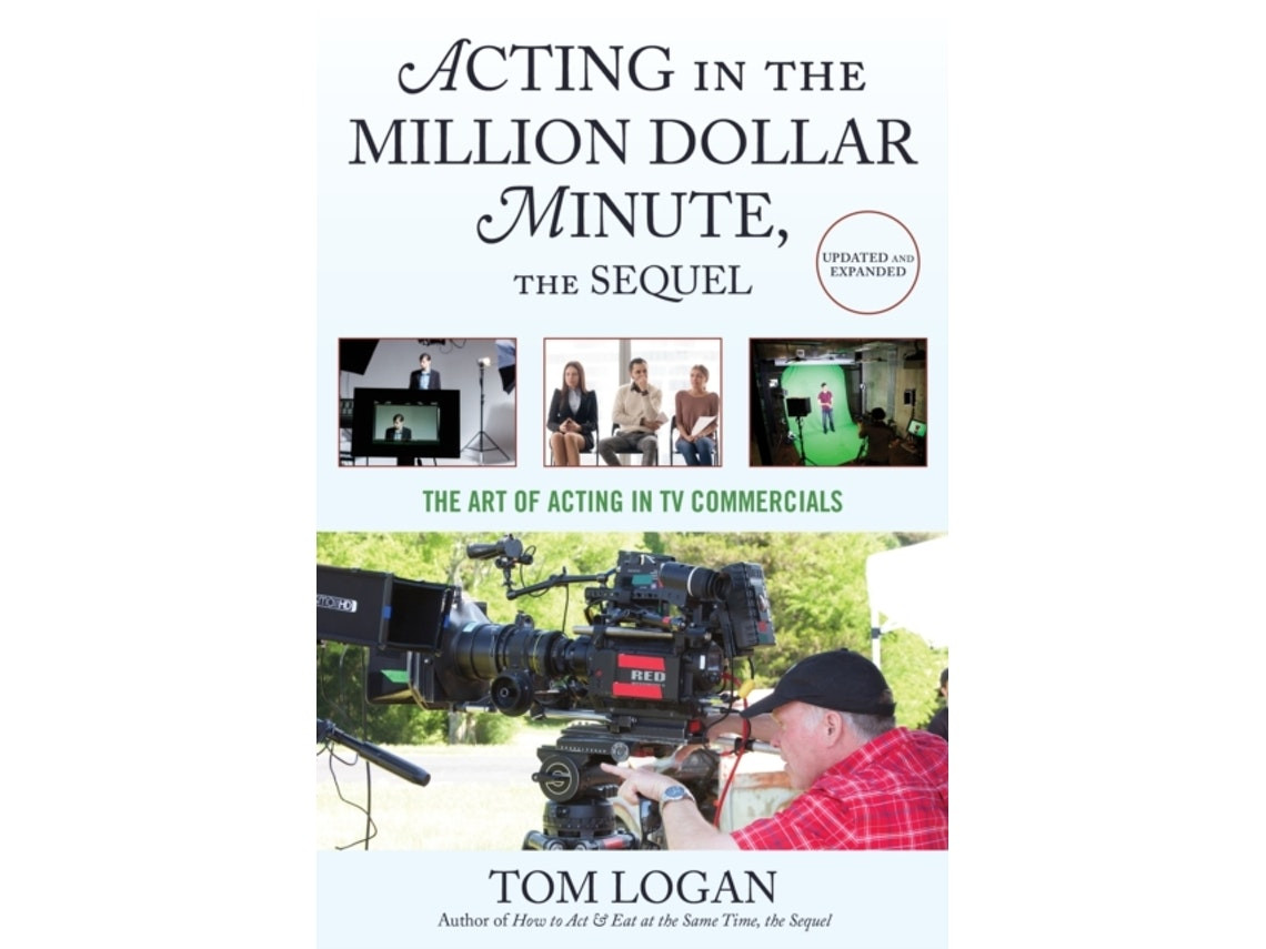 Acting in the Million Dollar Minute by Tom Logan (English)