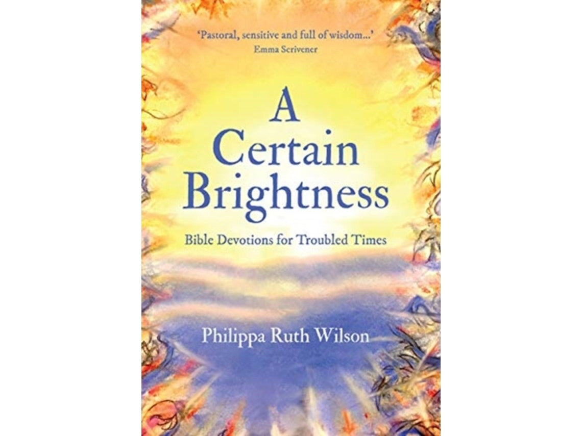 A Certain Brightness by Philippa Wilson (English)
