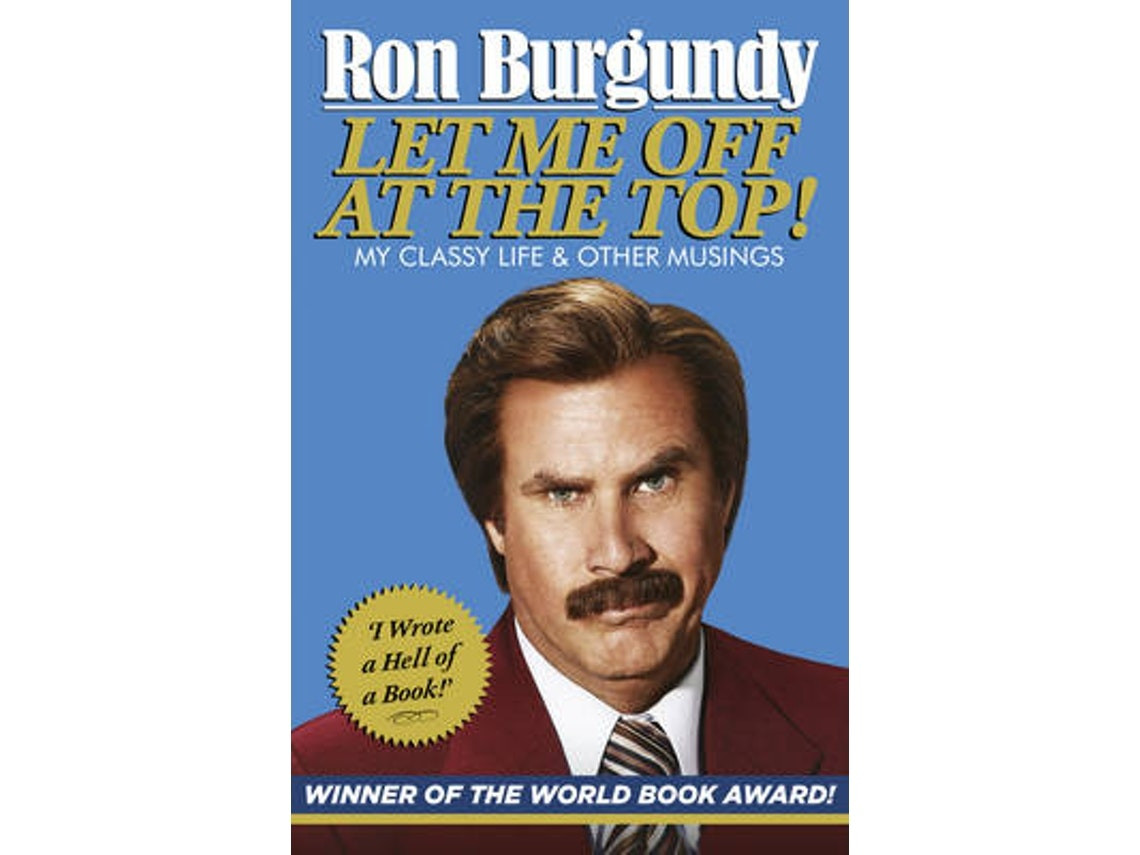 Let Me Off at the Top by Ron Burgundy (English)