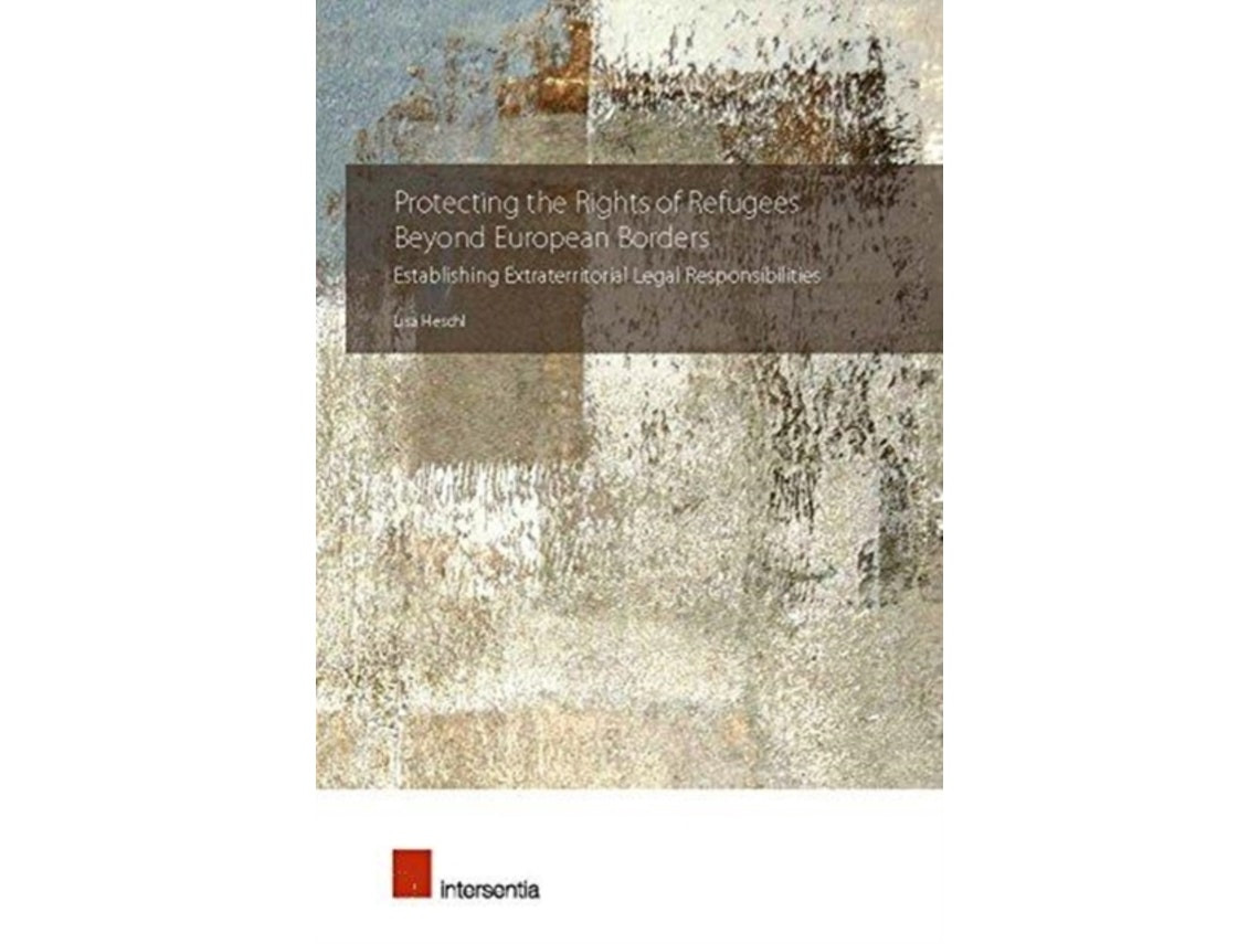 Protecting the Rights of Refugees de Lisa Heschl (Inglés)