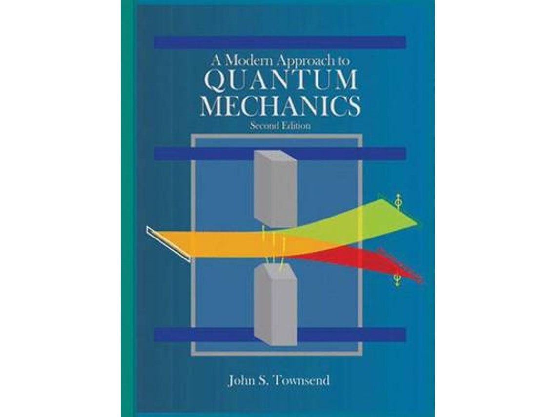 A Modern Approach to Quantum Mechanics by John S. Townsend (English)